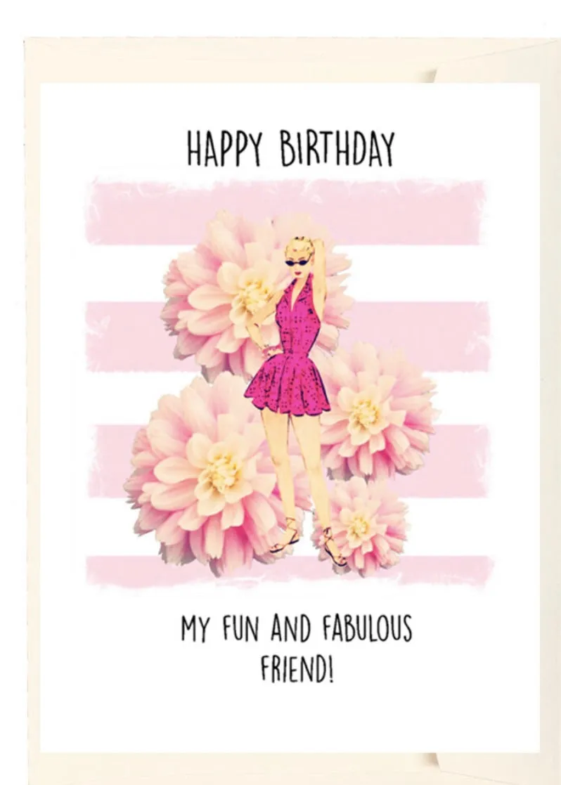 Happy Birthday! Fun and Fabulous Friend